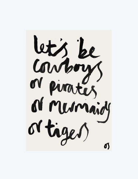 Let's Be Cowboys Print