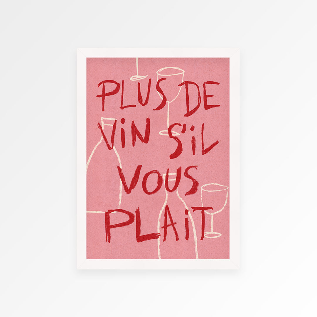 More Wine Please French Print