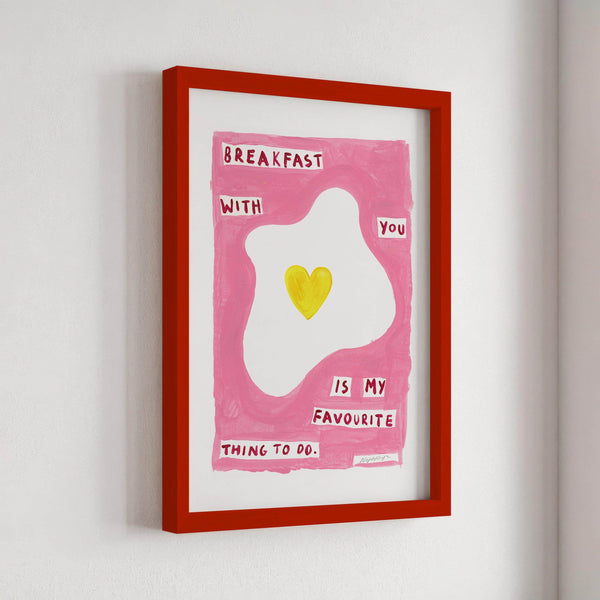 Breakfast With You Print