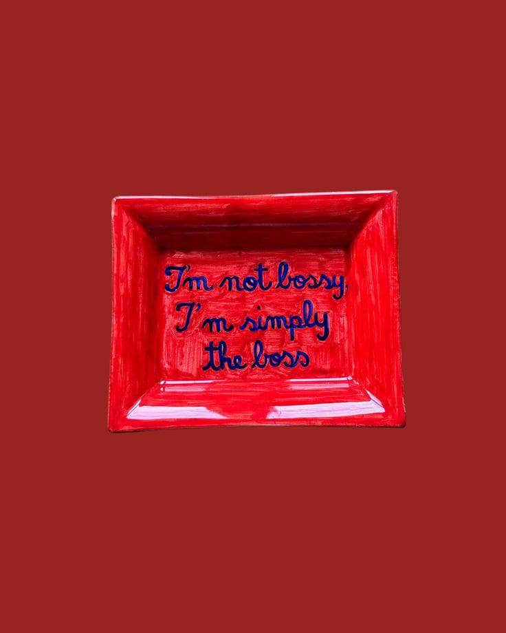 Sveva's Home Ceramic Ashtray "I'm not bossy, I'm simply the boss"