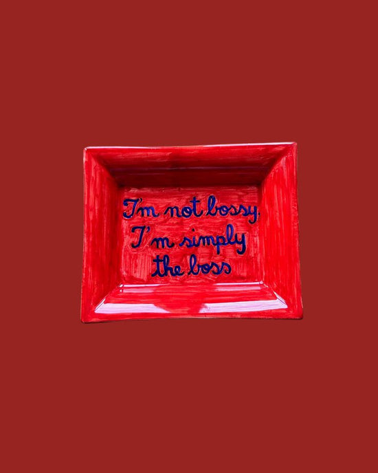 Sveva's Home Ceramic Ashtray "I'm not bossy, I'm simply the boss"