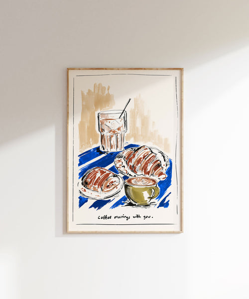 Coffee Mornings With You' Print