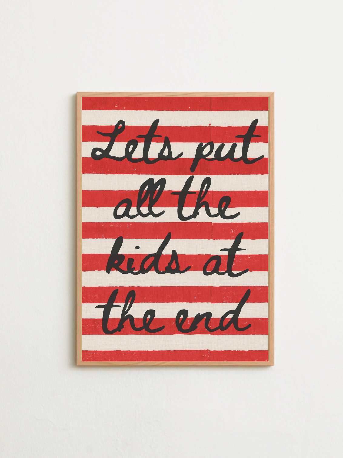 'Lets put all the kids at the end' Print