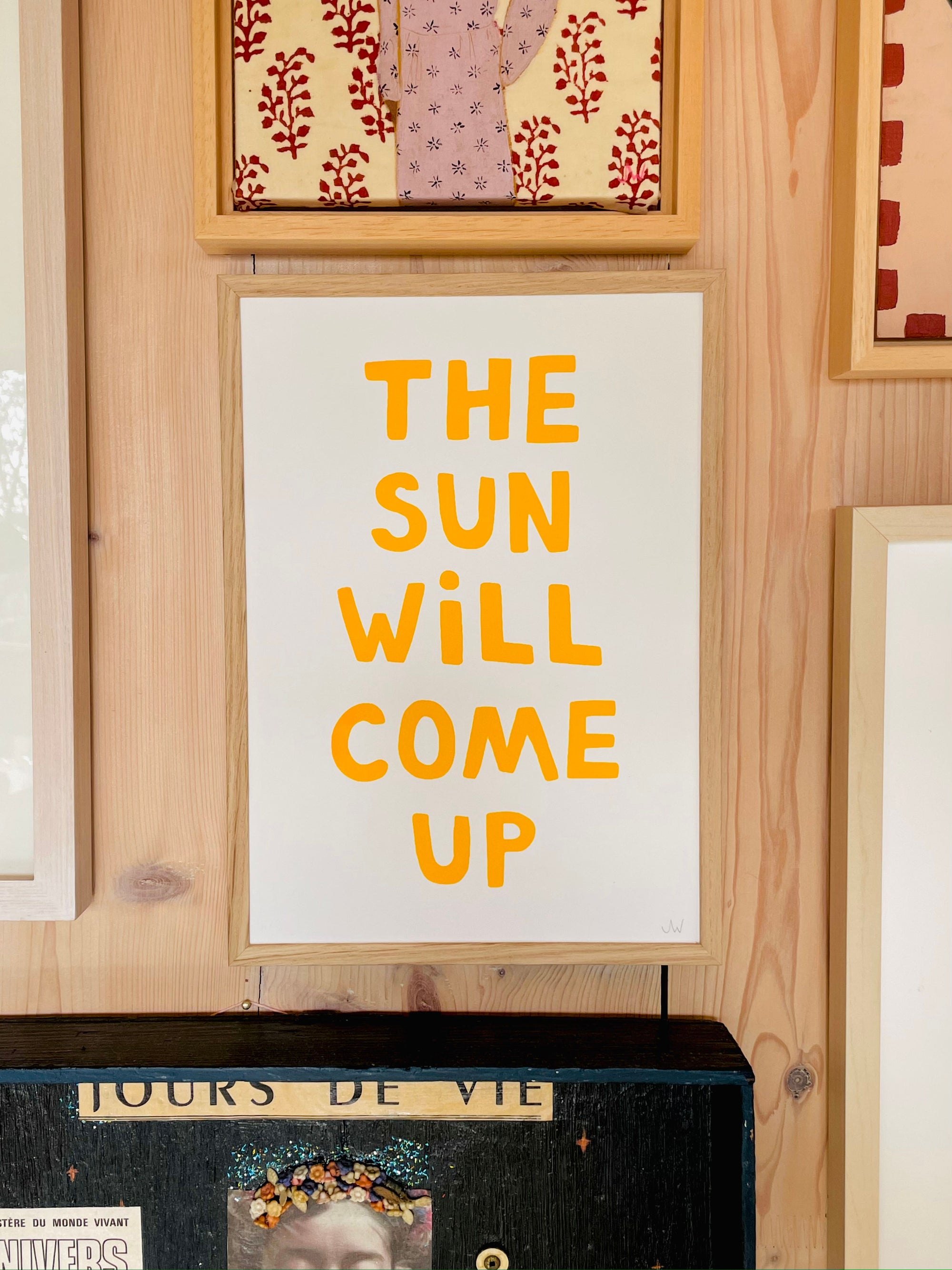 The Sun Will Come Up - Signed & Numbered Silkscreen