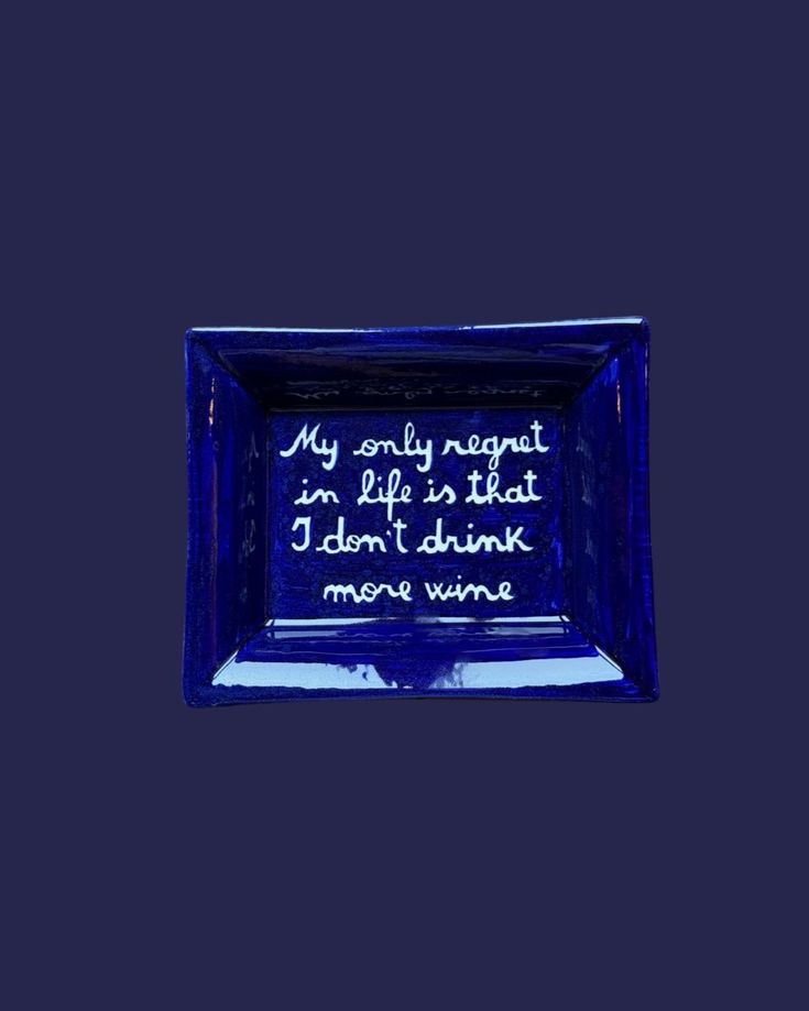 Sveva's Home Ceramic Ashtray "My only regret in life is that I don't drink more wine"