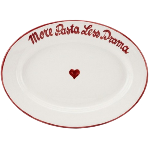 More Pasta Less Drama Oval Platter 30cm