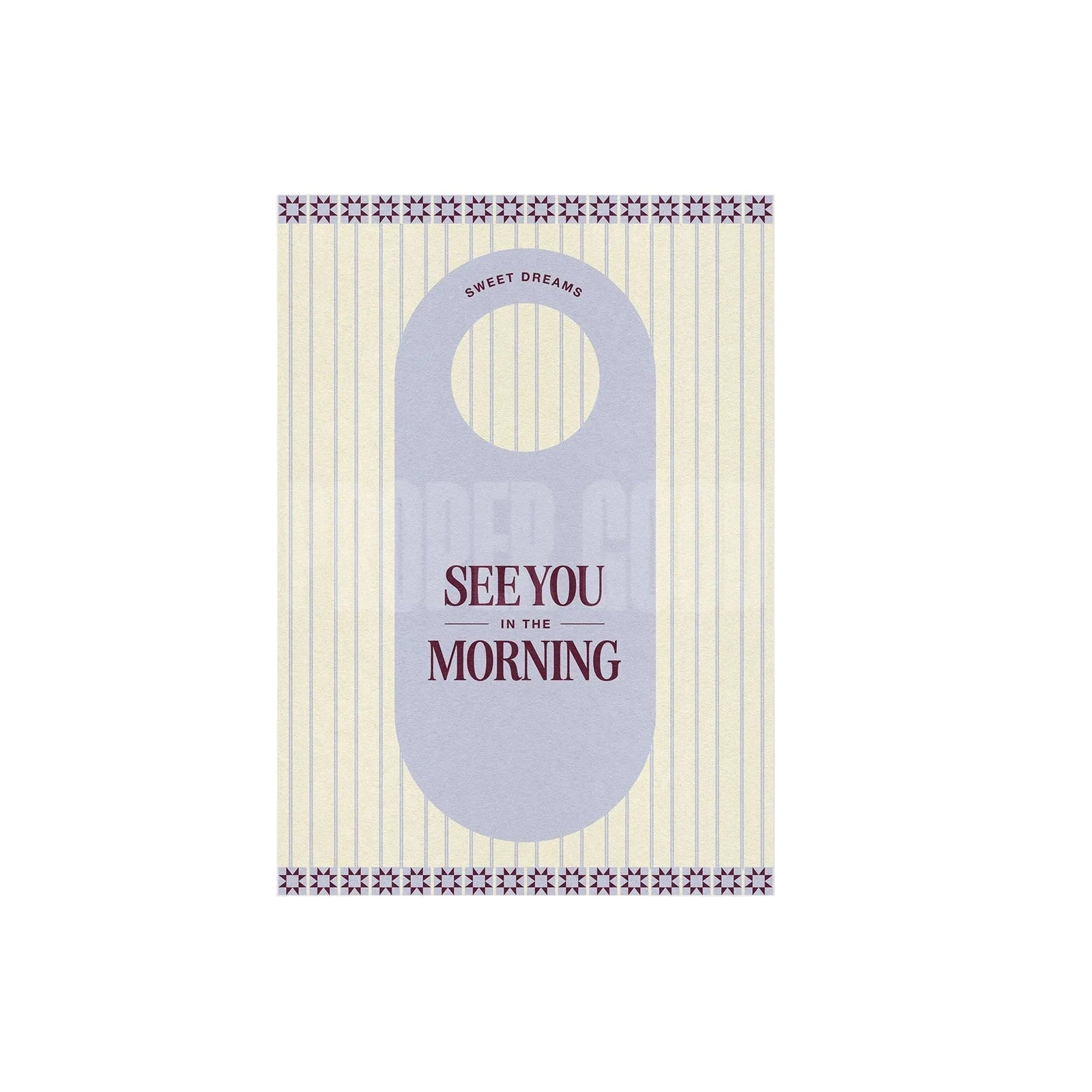 See You In The Mornings Print