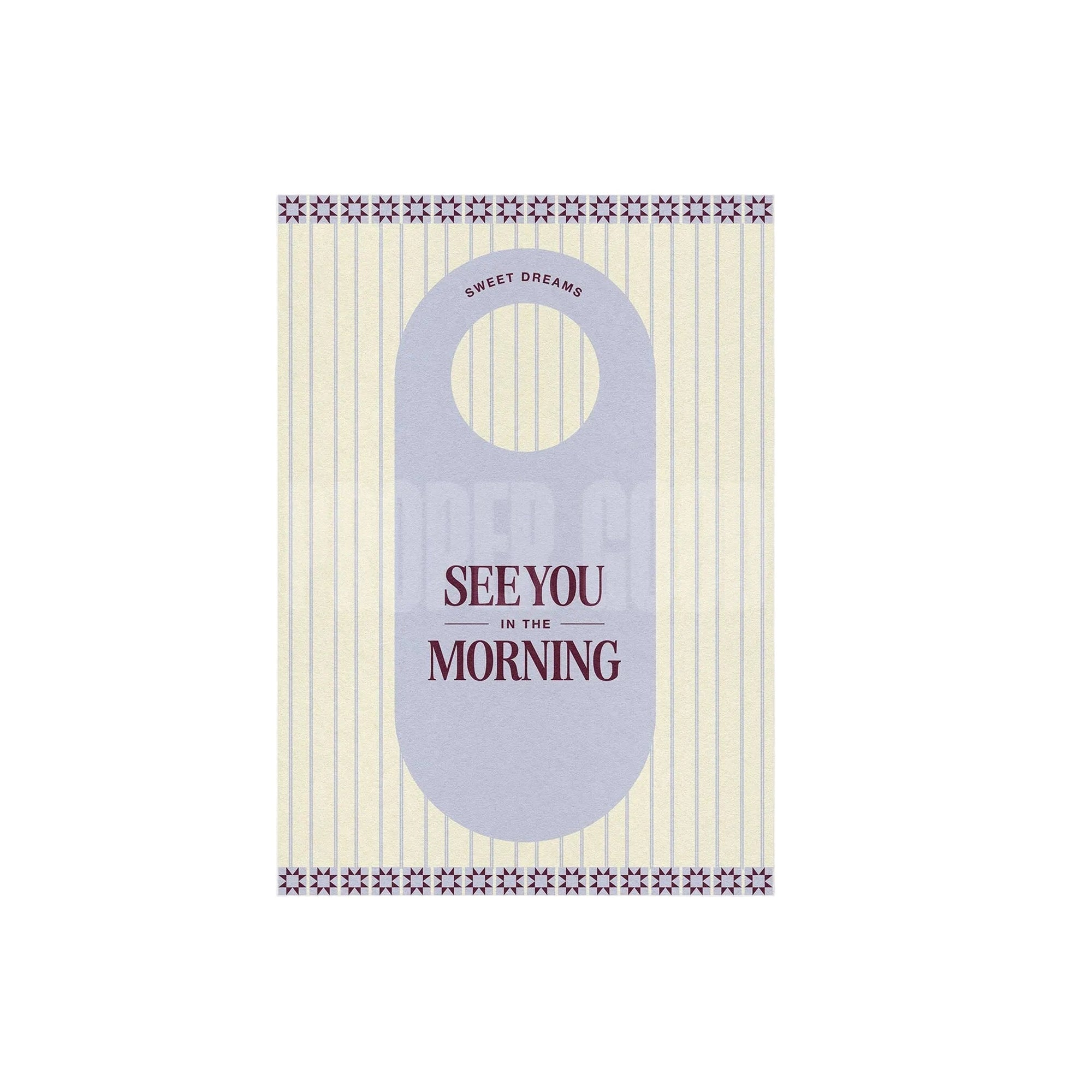 See You In The Mornings Print
