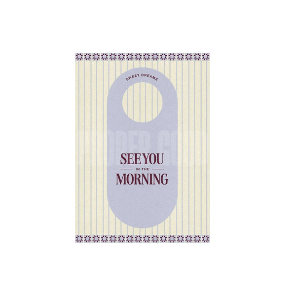 See You In The Mornings Print