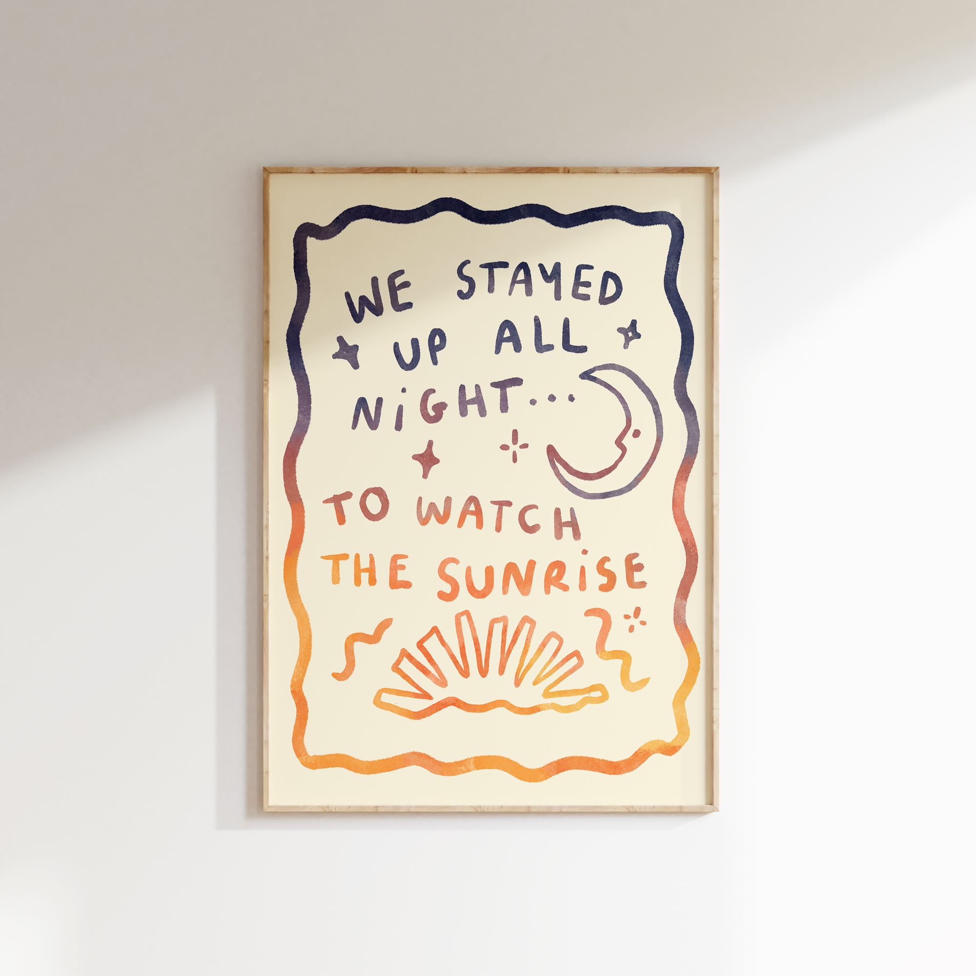 We Stayed Up All Night... To Watch The Sunrise - Tourist Print