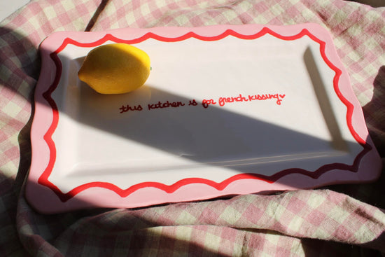 "This Kitchen Is for French Kissing” Scalloped Tray