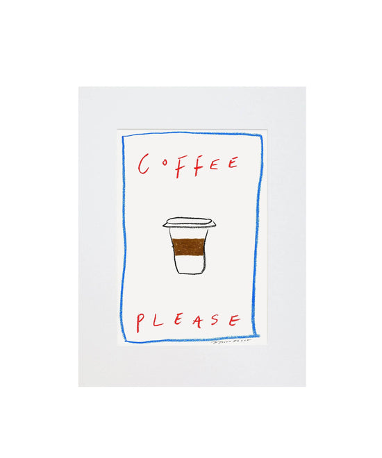Coffee Please Art Print