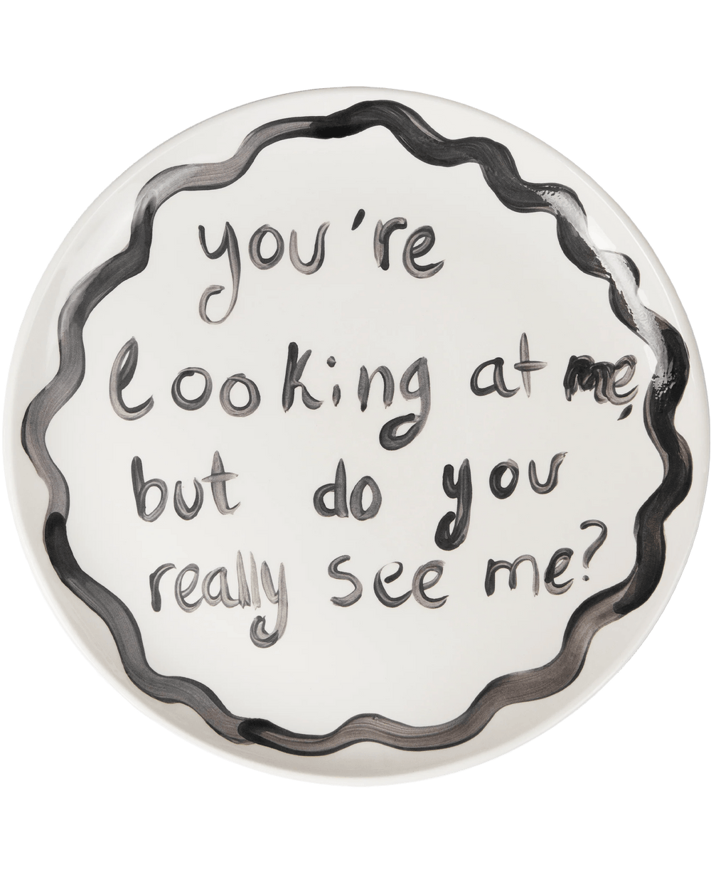 "You're Looking At Me" Plate