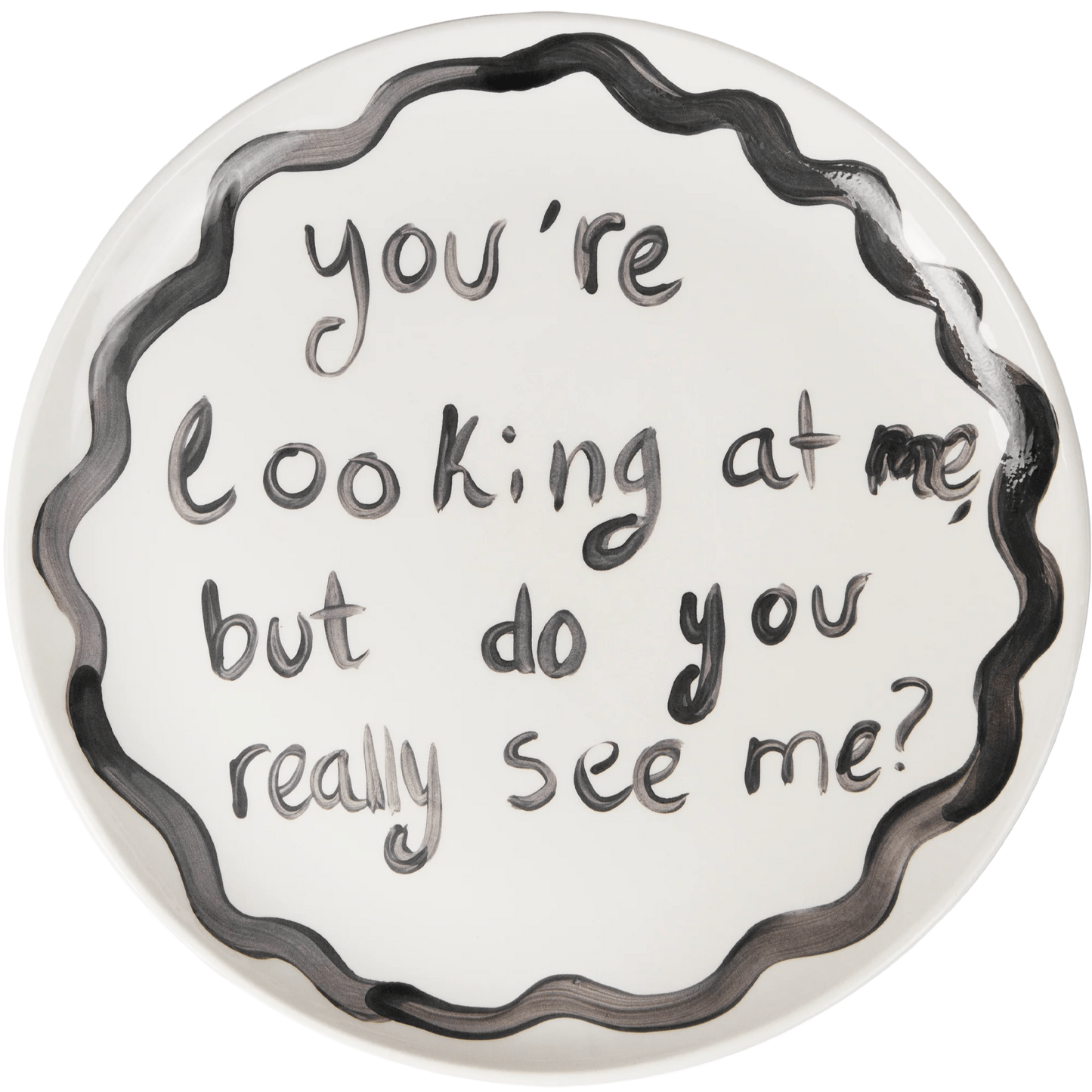"You're Looking At Me" Plate
