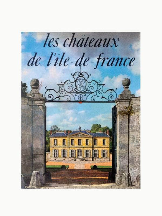 Load image into Gallery viewer, Les Chateaux De l&amp;#39;ile-de-France Travel Book
