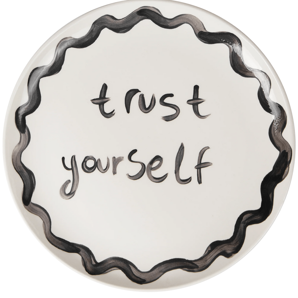 "Trust Yourself" Plate