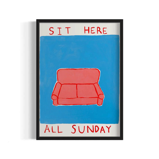 "Sit Here All Sunday" Art Print