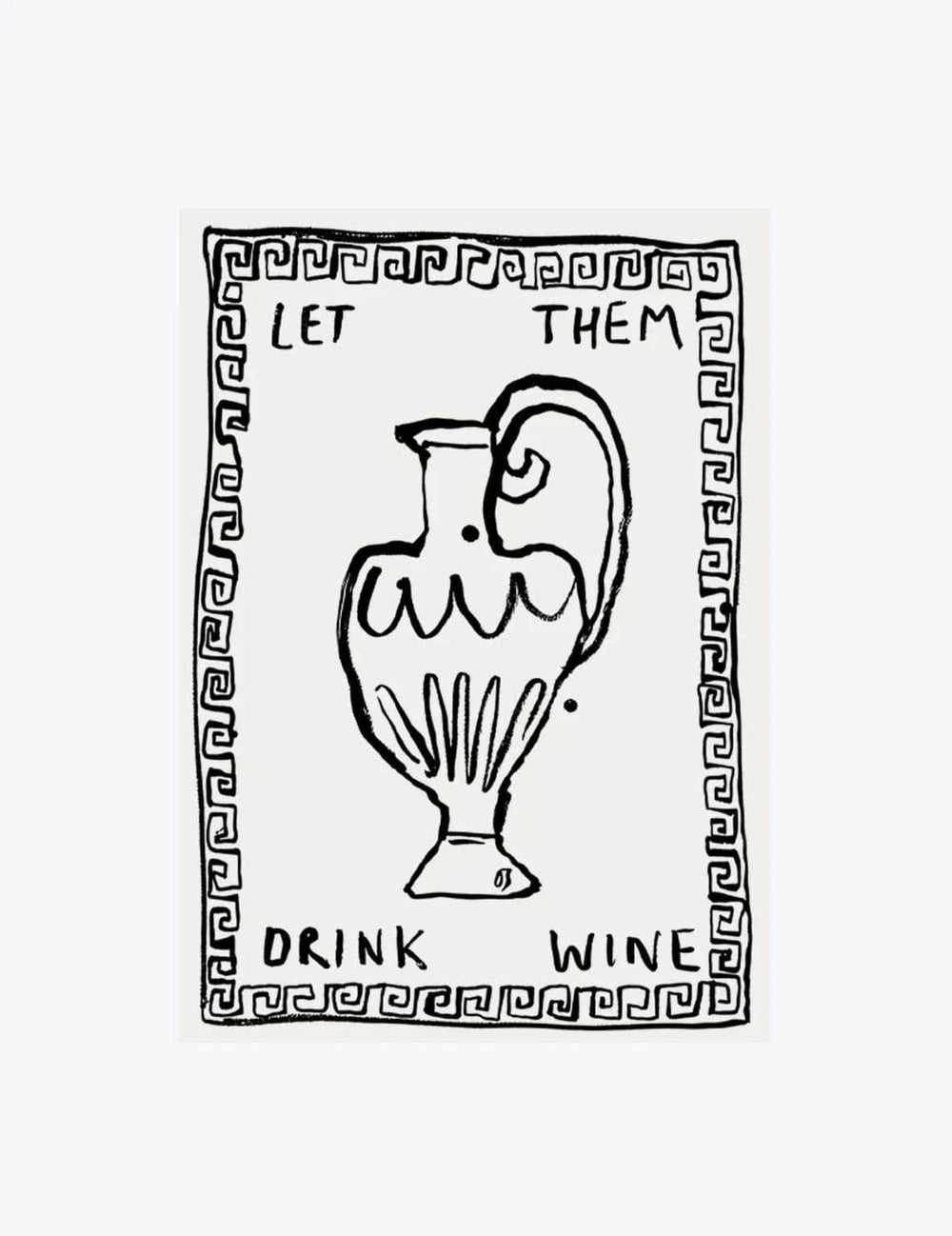 Let Them Drink Wine Art Print