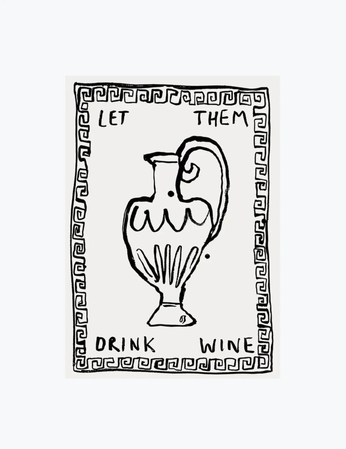 Let Them Drink Wine Art Print