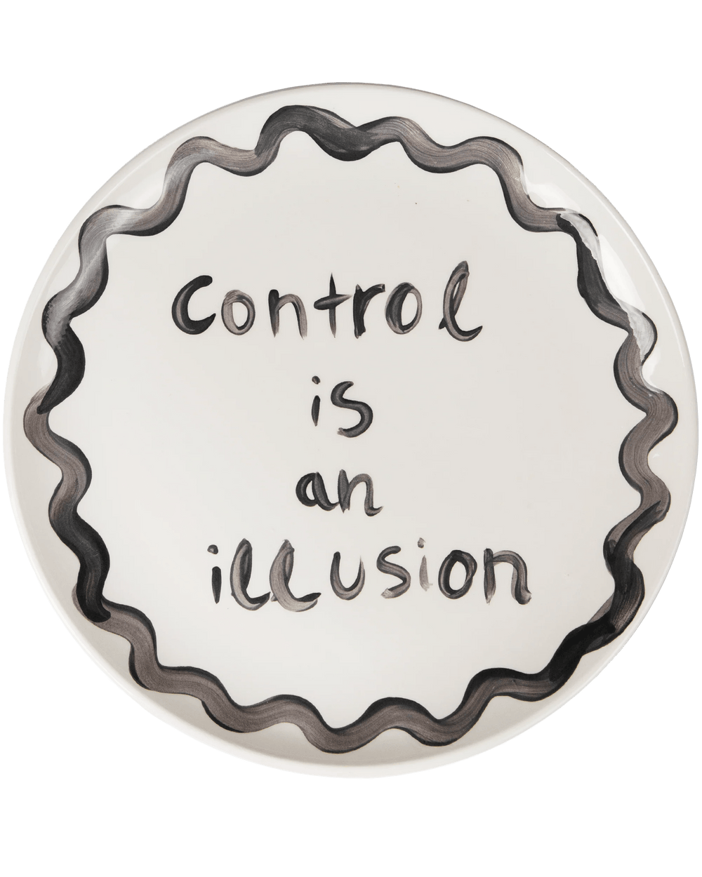 "Control Is An Illusion" Plate