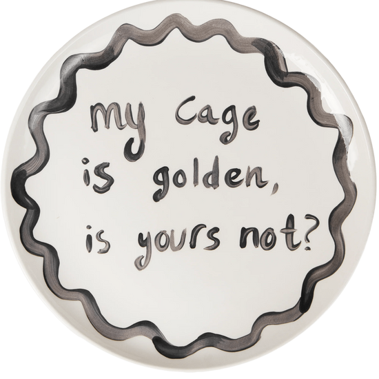 "My Cage Is Golden" Plate