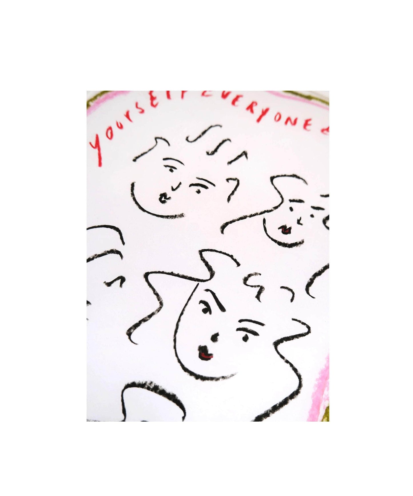 "Be yourself everyone else is taken" Art Print