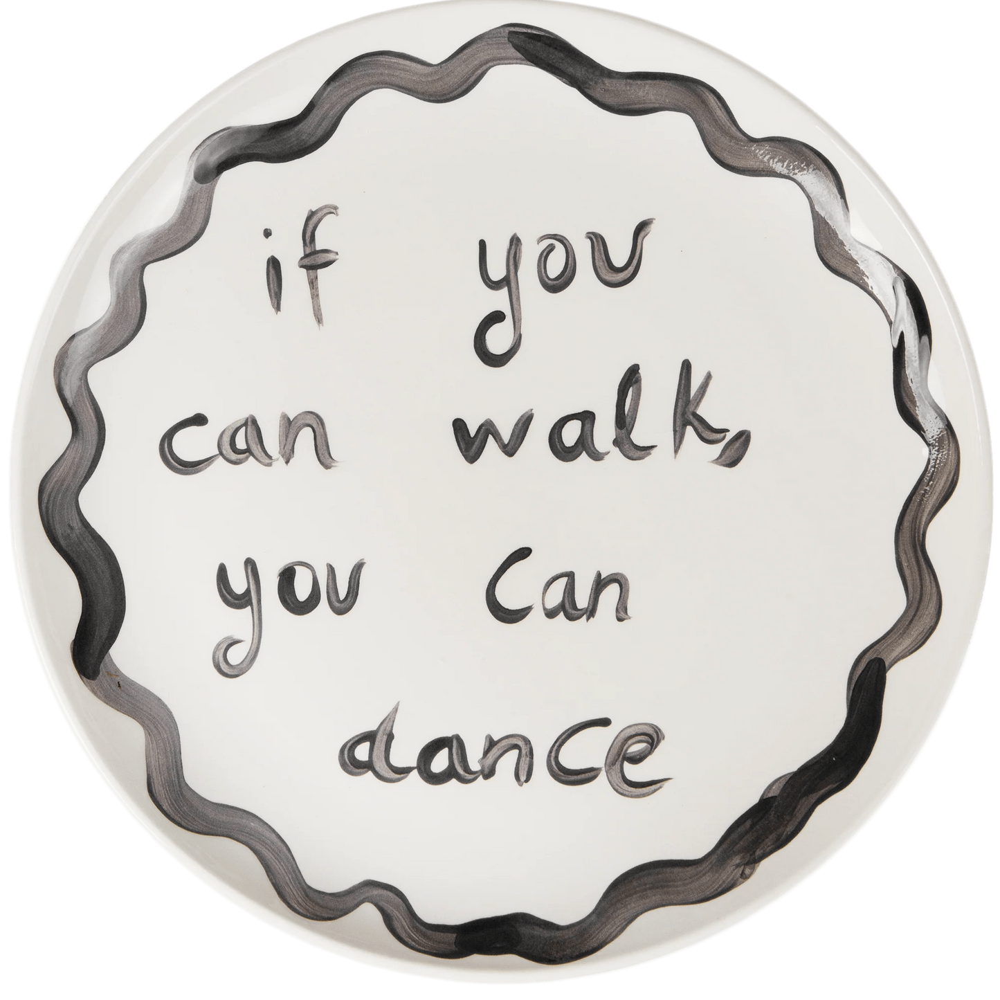 "If You Can Walk You Can Dance" Plate