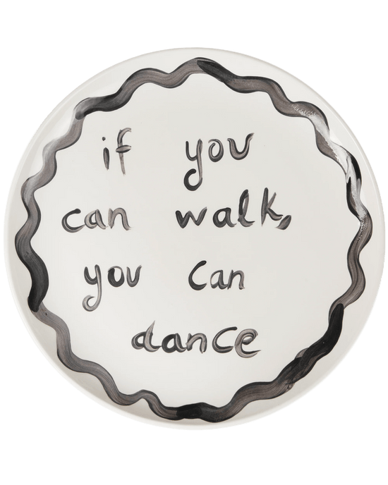 "If You Can Walk You Can Dance" Plate