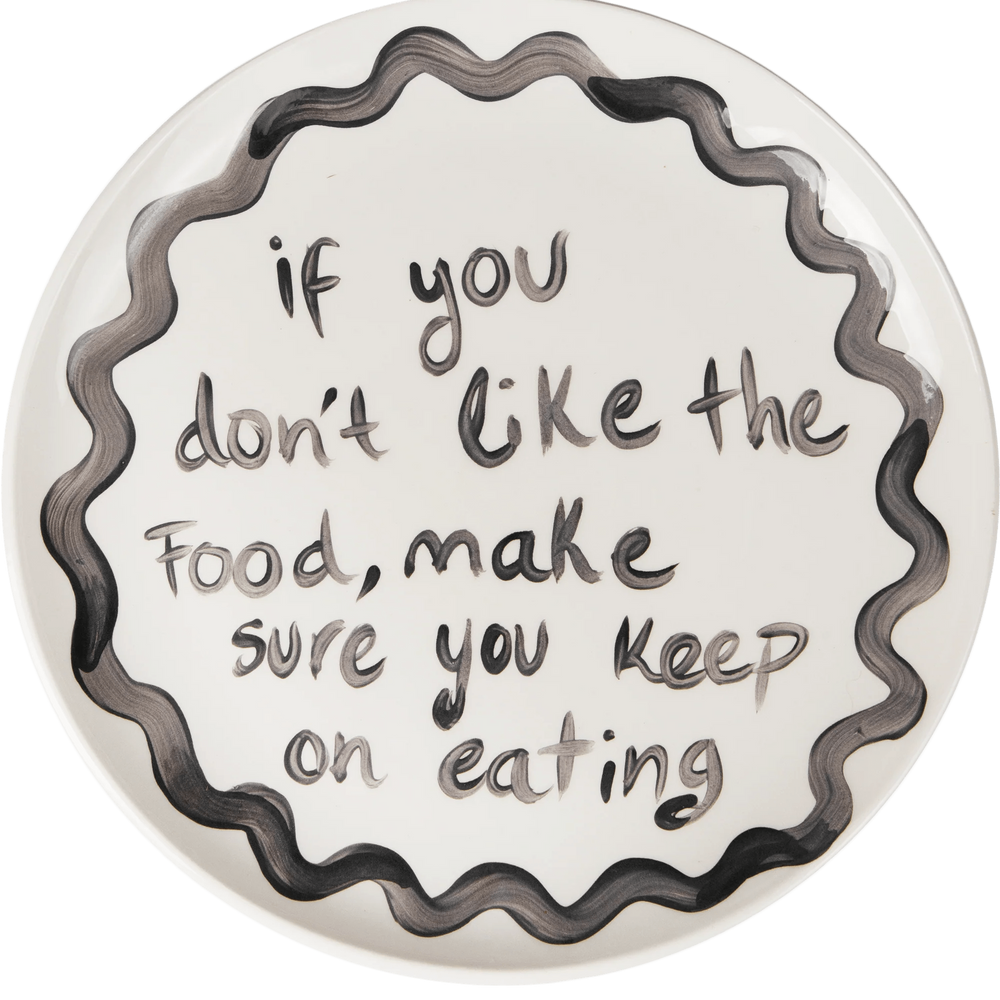 "If You Don't Like The Food" Plate