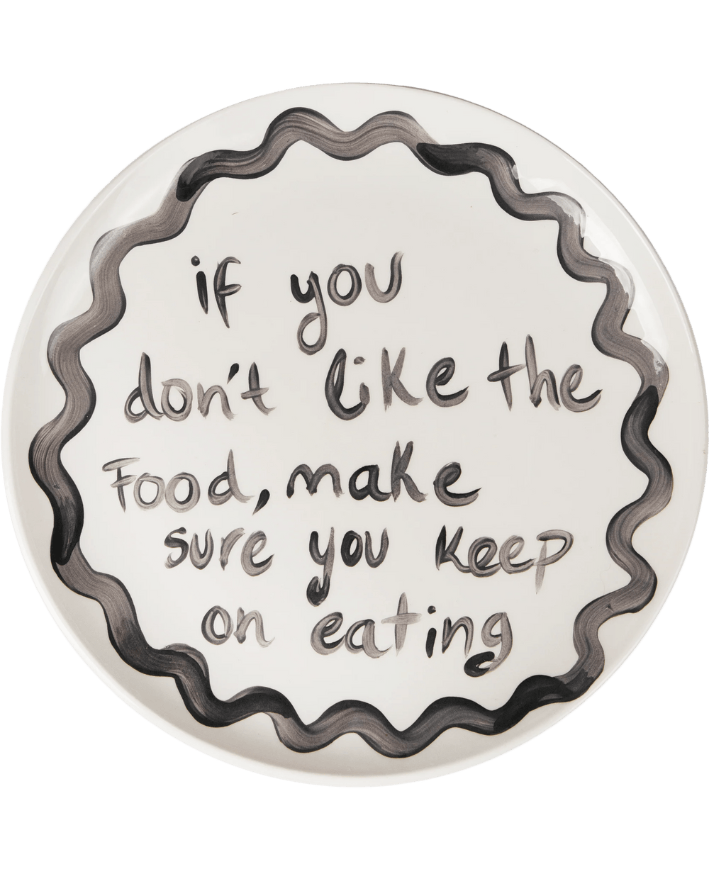 "If You Don't Like The Food" Plate