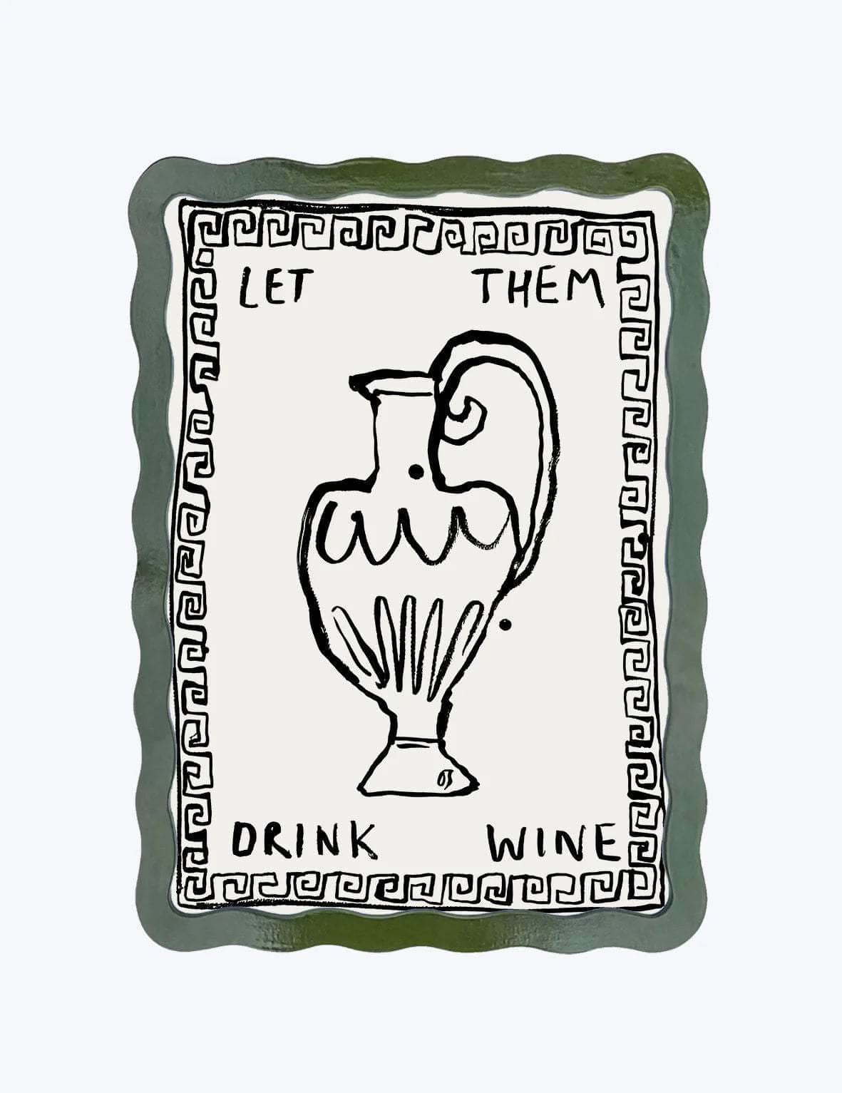 Let Them Drink Wine Art Print