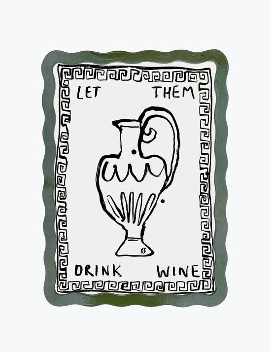 Let Them Drink Wine Art Print
