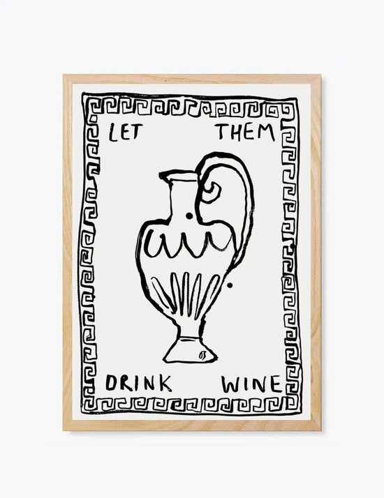 Let Them Drink Wine Art Print