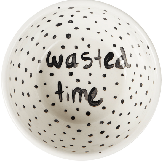 "Wasted Time" Poetry Hand Painted Bowl 6/12