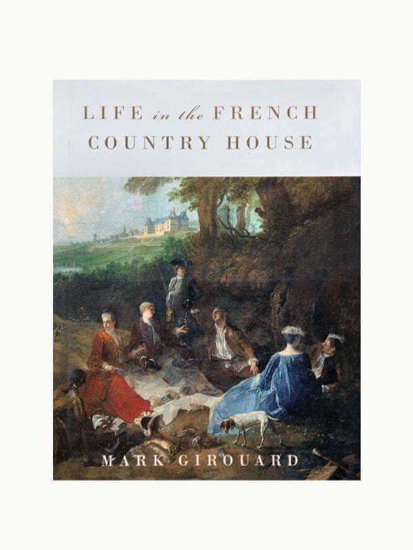 Life in the French Country House Book